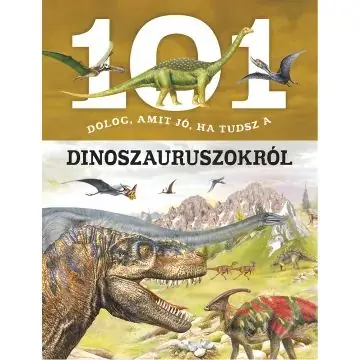 Biztonságos fizetés 101 dolog, amit jó, ha tudsz a dinoszauruszokról