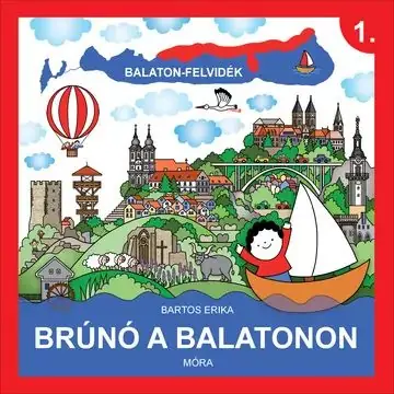 Balaton-felvidék - Brúnó a Balatonon 1. Kedvezményes ár
