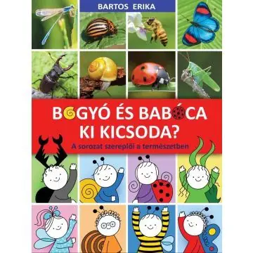 Végkiárusítás Bartos Erika Bogyó és Babóca - Ki kicsoda?