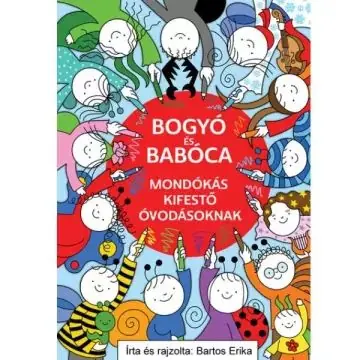 Biztonságos fizetés Bartos Erika Bogyó és Babóca mondókás kifestő óvodásoknak