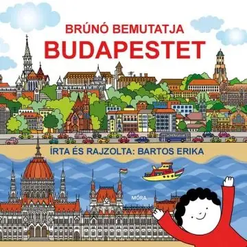 Kedvezmény Bartos Erika Brúnó bemutatja Budapestet