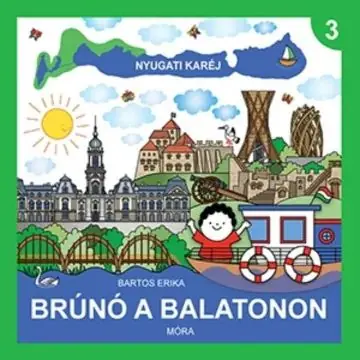 Olcsóbb Bartos Erika Nyugati karéj - Brúnó a Balatonon 3.