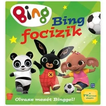 Bing focizik - Olvass mesét Binggel! Azonnal elérhető