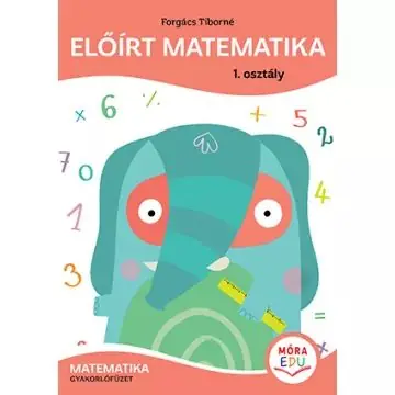 Előírt matematika - Gyakorlófüzet 1. osztály Szuper akció