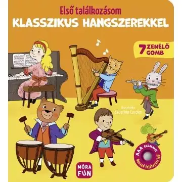 Első találkozásom klasszikus hangszerekkel Rendeld meg most