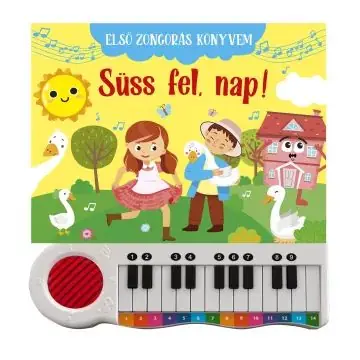 Első zongorás könyvem - Süss fel nap Biztonságos fizetés