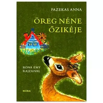 Fazekas Anna Öreg néne őzikéje Gyors szállítás