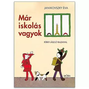 Ne maradj le Janikovszky Éva Már iskolás vagyok mesekönyv