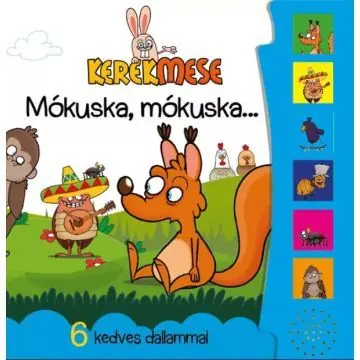 Kerekmese Mókuska, mókuska… zenélő könyv Legjobb ár