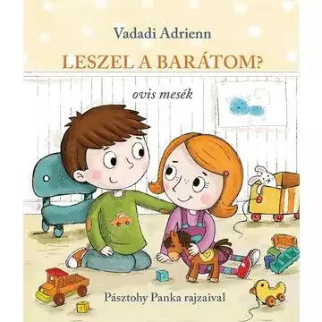 Szezonális akció Leszel a barátom? - Ovis mesék