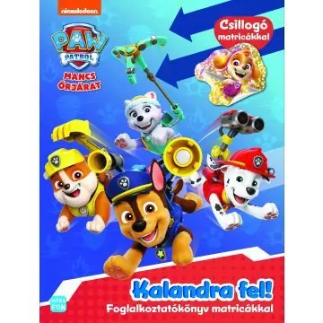Mancs Őrjárat - Kalandra fel! Foglalkoztatókönyv matricákkal Prémium