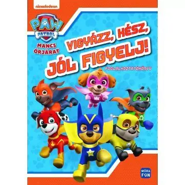 Azonnali szállítás Mancs Őrjárat. Vigyázz, kész, jól figyelj! foglalkoztató