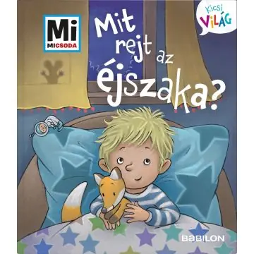 Mi MICSODA Kicsi világ 3. – Mit rejt az éjszaka? Különleges ajánlat