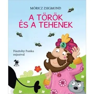Szezonális akció Móricz Zsigmond A török és a tehenek lapozó