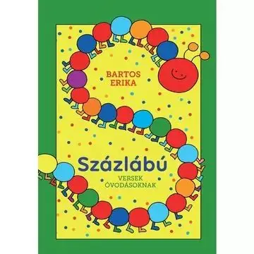 Százlábú - Versek óvodásoknak Nézd meg most