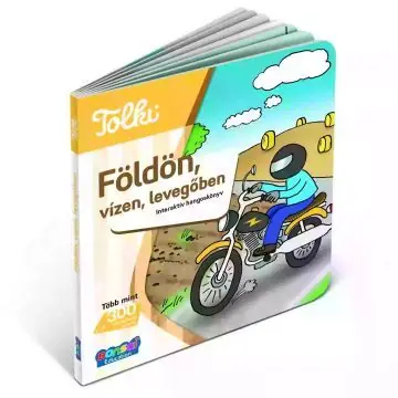 Legnépszerűbb Tolki Interaktív foglalkoztató hangoskönyv - Földön, vízen, levegőben