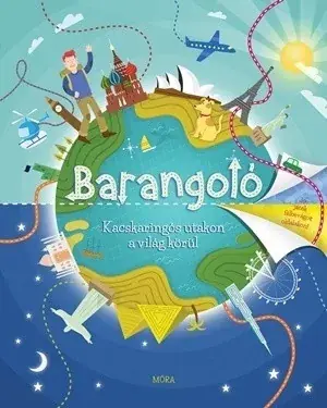 Barangoló - Kacskaringós utakon a világ körül Népszerű