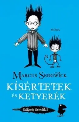 Szuper ajánlat KÍSÉRTETEK ÉS KETYERÉK - Hollócsőr históriák 2.
