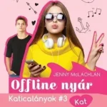 OFFLINE NYÁR - KATICALÁNYOK 3 - KAT - PINK KÖNYVEK Szuper akció